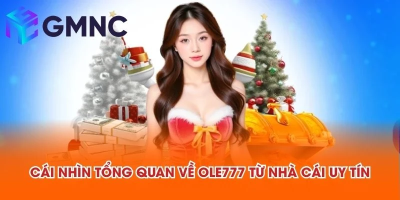 Cái nhìn tổng quan về OLE777 từ NHÀ CÁI UY TÍN