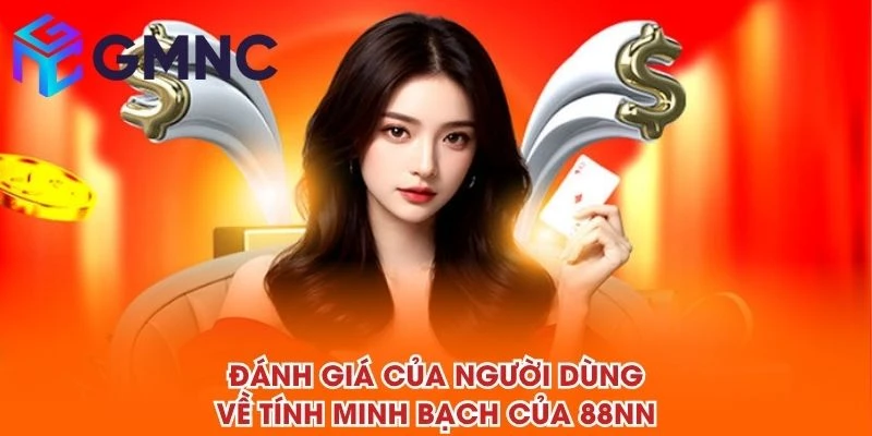 Đánh giá của người dùng về tính minh bạch của 88NN