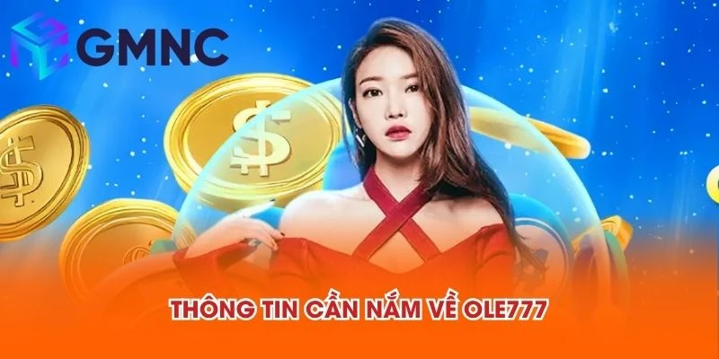Thông tin cần nắm về OLE777